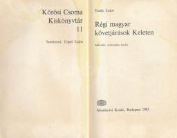 Tardy Lajos: Régi magyar követjárások keleten. Kőrösi Csoma Kiskönyvtár 11. Bp., 1983, Akadémiai Kia...