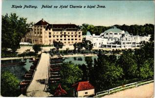 Pöstyén, Pistyan, Piestany; Pohlad na Hotel Thermia a kúpel Irma / Thermia szálló és Irma fürdő, hajóhíd / hotel, bathhouse, spa, pontoon bridge (EK)