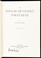 Péter András: A magyar művészet történet. Bp., 1930., Lampel R. (Wodianer F. és Fiai) Rt. Kiadói egészvászon-kötés.