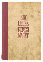 Kassák Lajos: Egy lélek keresi magát. Regény. Bp.,1948,Singer és Wolfner. Első kiadás. Kiadói kopott félvászon-kötés.
