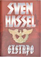 Sven Hassel: Gestapo. Bp., Aquila. Kiadói kartonált papírkötés, kiadói papír védőborítóban.