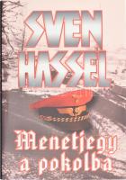 Sven Hassel: Menetjegy a pokolba. Bp., Aquila. Kiadói kartonált papírkötés, kiadói papír védőborítóban.