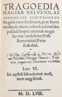 Bornemissza Péter: Tragédia magyar nyelven Szophoklész Élektrájából. "Tragoedia magyar nyelven,...