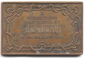~1910.(?) A Kolozsvári Ipartestület Kitüntetése - Iparosinasok Munkakiállítása kétoldalas bronz plakett, SGA gyártói jelzéssel (38x57mm) T:1-,2 patina