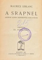 Maurice Leblanc: A srapnel. Arséne Lupin rendkívüli kalandjai. Bp., 1921. Kultura. Korabeli kopott félvászon kötésben