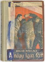 Edgar Wallace: A négy igaz férfi. Bp., é.n. Palladis. 174 p. Korabeli ragasztott, megviselt félvászon kötésben