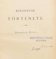 Jakab Elek: Kolozsvár története. Oklevéltárral. I-III. köt. I. köt.: Ős-, ó - és középkor. (513 Kr. ...