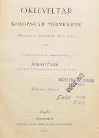 Jakab Elek: Kolozsvár története. Oklevéltárral. I-III. köt. I. köt.: Ős-, ó - és középkor. (513 Kr. ...