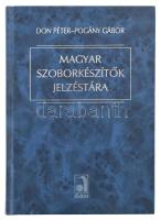 Don Péter - Pogány Gábor: Magyar szoborkészítők jelzéstára. Bp., 2003, Auktor. Kartonált papírkötésben, jó állapotban.