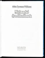 John Tyerman Williams: Micimackó és a filozófusok. Ford.: Kovács Petra. Bp., 2004, Szukits. Kiadói k...