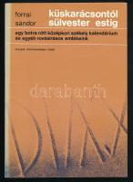 Forrai Sándor: Küskarácsontól sülvester estig. Egy botra rótt középkori székely kalendárium és egyéb rovásírásos emlékeink. Bp., [1985], Múzsák. Fekete-fehér képekkel illusztrált. Kiadói papírkötés.