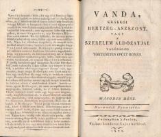 Vanda, krakkói hertzeg-asszony, vagy A' szerelem áldozatjai. Valóságos történeten épült román. ...