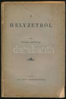 Tisza István: A helyzetről. Budapest, 1905, Az Ujság. Kiadói papírkötés, elvált borítóval. 38p