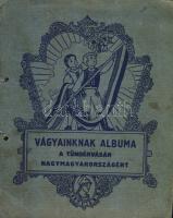 cca 1930 Vágyainknak albuma - Tündérvásár Nagymagyarországért album gyűjthető városképekkel 31 oldalon 180 képpel