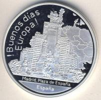 Európai Unió/Spanyolország DN 1Ounce Ag emlékérem "Buenos dias Europa! - Plaza de Espana" ...