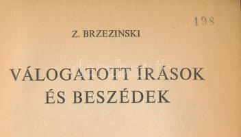 Zbigniew Brzezenski: Válogatott írások és beszédek. h.n. ,é.n., k.n.,145+2 p. Számozott, 198. számú ...