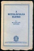 Dr. Puky Pál: A betegápolás elemei. Bp., én. (cca. 1920.), Kir. M.Egyetemi Nyomda. Kiadói papírkötés...