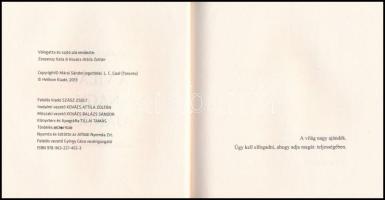 Márai Sándor: A világ nagy ajándék. Gondolatok a szeretetről és a szerelemről. Vál. és a sajtó alá r...