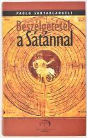 Paolo Santarcangeli: Beszélgetések a Sátánnal. Ford.: Boldog Gyöngyi. Bp., 2002, Könyvfakasztó. Kiadói kartonált papírkötés.