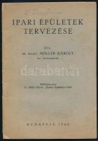 Möller Károly: Ipari épületek tervezése. Bp., 1944. 28p képekkel. Kiadói papírkötésben, sérült