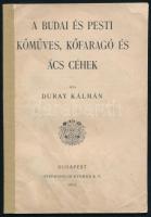 Duray Kálmán: A budai és pesti kőműves, kőfaragó és ács céhek. Bp., 1914. Stephaneum. 89p. Kiadói papírborítékban