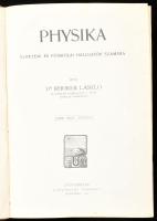 Dr. Rhorer László: Physika egyetemi és főiskolai hallgatók számára. Bp., 1914, Universitas Könyvkiadó Társaság (Légrády-ny.), XV+698 p.+IV t. Első kiadás. Szövegközi ábrákkal, színes és fekete-fehér képtáblákkal illusztrálva. Átkötött félvászon-kötésben, a borító és a belső kötéstábla sérült.