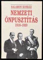 Salamon Konrád: Nemzeti önpusztítás. 1918-1920. Forradalom-proletárdiktatúra-ellenforradalom. Bp., 2001., Korona. Kihajtható térképpel. Kiadói kartonált papírkötés.