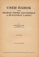 Surányi Lajos: Cseh bábok vagya szabad népek legyenek-e a Dunavölgy lakói. Miskolc, é.n. Szerzői 32 ...