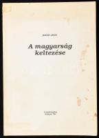 Makkay János: A magyarság keletkezése. Bp., 1993, Szerzői. Kiadói papírkötés, foltos borítóval, volt könyvtári példány.