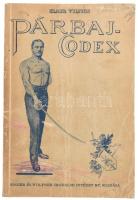 Clair Vilmos: Párbaj-codex. A Honvéd Tiszti Vívó Klub elnökségének és tagjainak. A kard-, és pisztolypárbajok Fényképfelvételekkel. Bp., é.n, Singer és Wolfner. 135 p. Fekete-fehér fotókkal illusztrált. Tizenkilencedik kiadás. Kiadói papírkötés, körbevágva