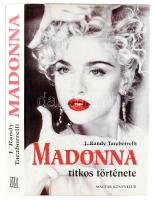 J. Randy Taraborrelli: Madonna titkos története. Ford.: Leyrer Ginda. Bp., 2002, Magyar Könyvklub. Kiadói kartonált papírkötés, kiadói papír védőborítóban.