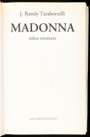 J. Randy Taraborrelli: Madonna titkos története. Ford.: Leyrer Ginda. Bp., 2002, Magyar Könyvklub. K...