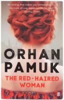Orhan Pamuk: The red-haired woman. Translated by Ekin Oklap. London, 2017., Faber&Faber. Angol nyelven. Kiadói papírkötés.