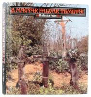 Balassa Iván: A magyar falvak temetői. Bp., 1989, Corvina. Gazdag képanyaggal illusztrált. Kiadói egészvászon-kötés, kiadói kissé szakadt papír védőborítóban.