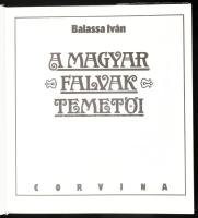 Balassa Iván: A magyar falvak temetői. Bp., 1989, Corvina. Gazdag képanyaggal illusztrált. Kiadói eg...