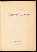 Hajdú Ernőné: Főzzünk okosan. Bp.,1940, Officina. Kiadói papírkötés, az illusztrált papírborító a borítóról hiányzik.