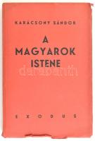 Karácsony Sándor: A magyarok istene. Bp. 1943. Exodus (Hollósy ny.) Kiadói papírkötésben felvágatlan