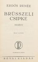 Erdős Renée: Brüsszeli csipke. I-II. köt. Az I. kötet a szerző által aláírt példány. Bp., én., Révai. Kiadói aranyozott egészvászon-kötés, a borítón kis kopásnyomokkal.