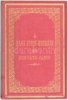 Horváth János: A nagy Isten eszméje. Bp., 1881. Hunyadi Mátyás. 180p. Aranyozott selyem kötésben, aranyozott lapszélekkel, jó állapotban