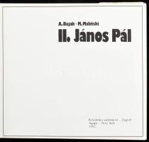 A. Bujak - M. Malinski: II. János Pál. Ford.: Kárász Anna. Zagreb-Novi Sad (Újvídék), 1982, Krscansk...