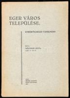 Mészáros Ervin: Eger város települése. Emberföldrajzi tanulmány. Eger, 1933., Egri Érseki Líceumi Könyvnyomda, 38+1 p.+ 2 (az egyik kihajtható) t. Szövegközti fekete-fehér fotókkal, rajzokkal illusztrált. Kiadói papírkötés.