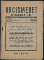 Rácz Gyula: Arcismeret. (Fizigonomia.) Bp., 1942.,Szerzői,(Ujj István-ny.),18 p. Kiadói papírkötés, tűzött gerinccel.