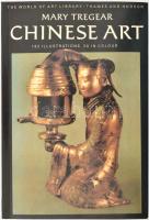 Tregear, Mary: Chinese art. London, 1980, Thames and Hudson. Kiadói papírkötés, jó állapotban.