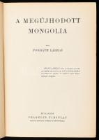 Forbáth László: A megújhodott Mongolia. A Magyar Földrajzi Társaság Könyvtára. Budapest, É.N., Frank...