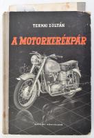 Ternai Zoltán: A motorkerékpár (Motorkerékpár vizsgaismeretek). Bp., 1965, Műszaki Könyvkiadó. Kiadói félvászon kötés, kopottas állapotban. néhány firkával