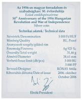 2006. 5000Ft Ag "1956-os forradalom 50. évfordulója" kapszulában, tanúsítvánnyal, tájékozt...