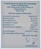 2006. 5000Ft Ag "Nándorfehérvári diadal" kapszulában, tanúsítvánnyal, tájékoztatóval T:PP ...