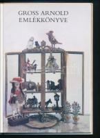 Gross Arnold emlékkönyve. Szelényi Károly fotóival. Bp., 1985, Móra. Kiadói kartonált papírkötés