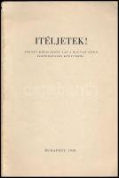 Itéljetek! Néhány kiragadott lap a magyar-zsidó életközösség könyvéből. Szerk.: dr. Vida Márton. Bp....