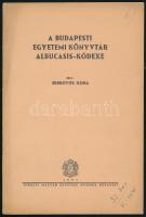 Berkovits Ilona: A budapesti Egyetemi könyvtár Albucasis-Kódexe. Bp., 1937, Franklin. Kiadói papírkötésben.